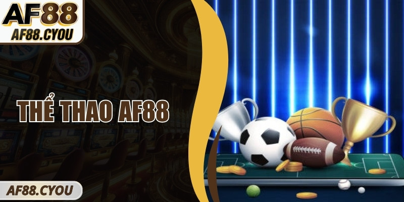 Thể thao AF88 – Điểm hẹn sôi động của người yêu thể thao